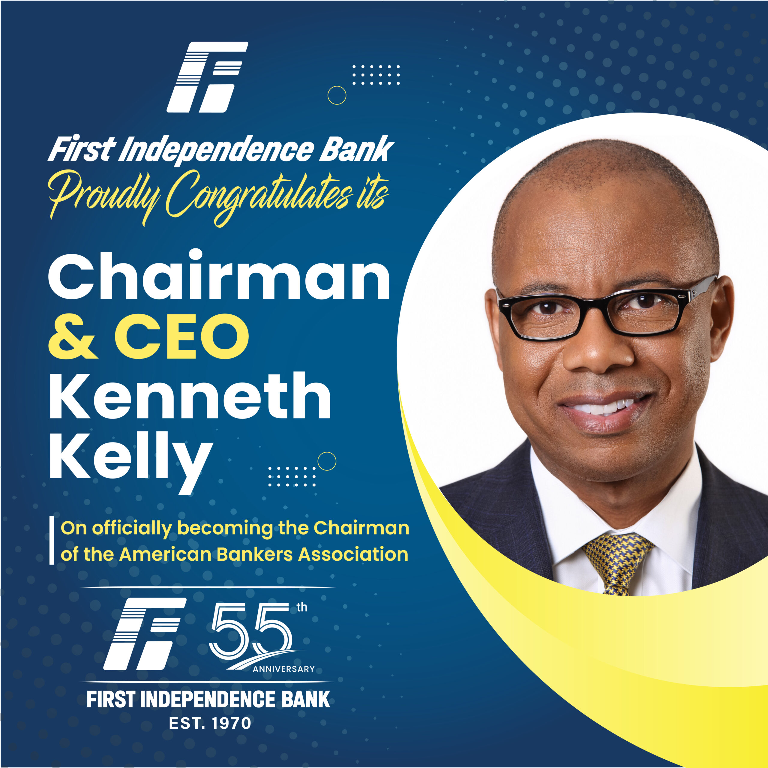 First Independence Bank Proudly Congratulates its Chairman and CEO Kenneth Kelly on officially becoming the Chairman of the American Bankers Association.